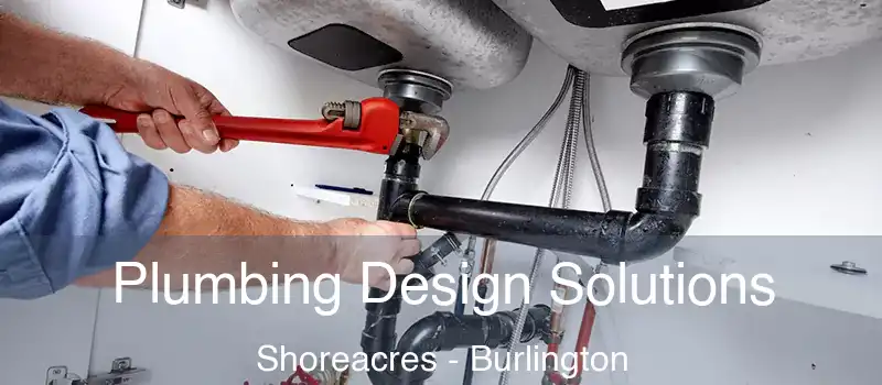  Plumbing Design Solutions Shoreacres - Burlington