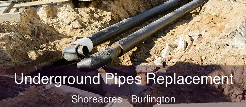 Underground Pipes Replacement Shoreacres - Burlington