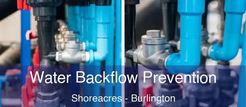  Water Backflow Prevention Shoreacres - Burlington